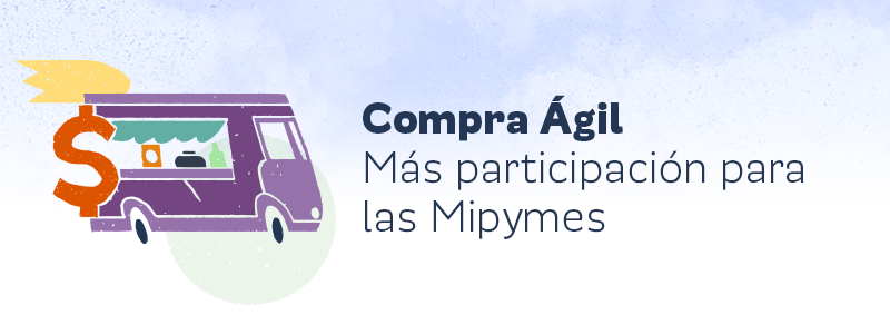 Compra Ágil Más participación para las Mipymes