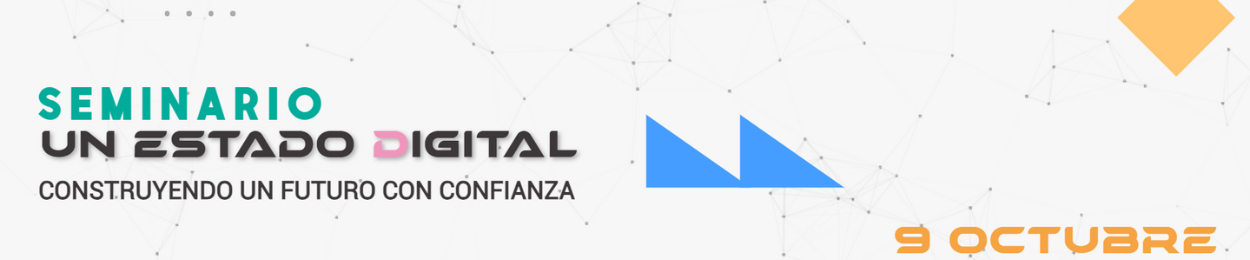 El 9 de octubre se realizará la segunda edición del seminario "Un Estado Digital: Construyendo un futuro con confianza", donde expertos de distintos sectores debatirán sobre los avances y desafíos en la transformación digital del Estado.