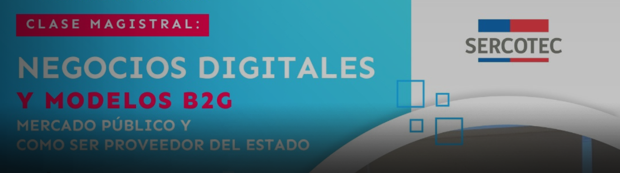 Súmate a la Clase Magistral para proveedores sobre Mercado Público y cómo ser proveedor del Estado
